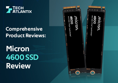 Micron 4600 SSD Review | Secure and Efficient Peformer